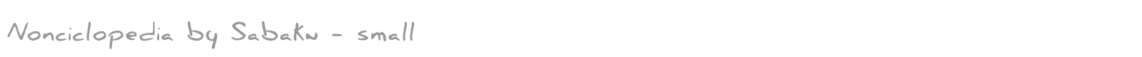 Nonciclopedia by Sabaku - small font preview
